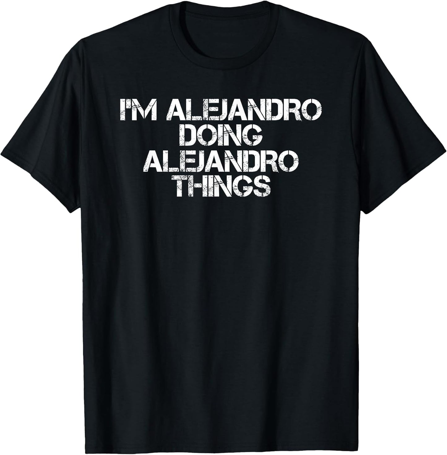 Alejandro Doing Alejandro Things Funny Birthday Gift