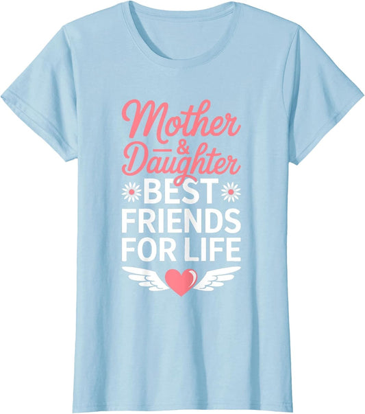 Mother and Daughter Best Friends for Life Shirt Mothers Day