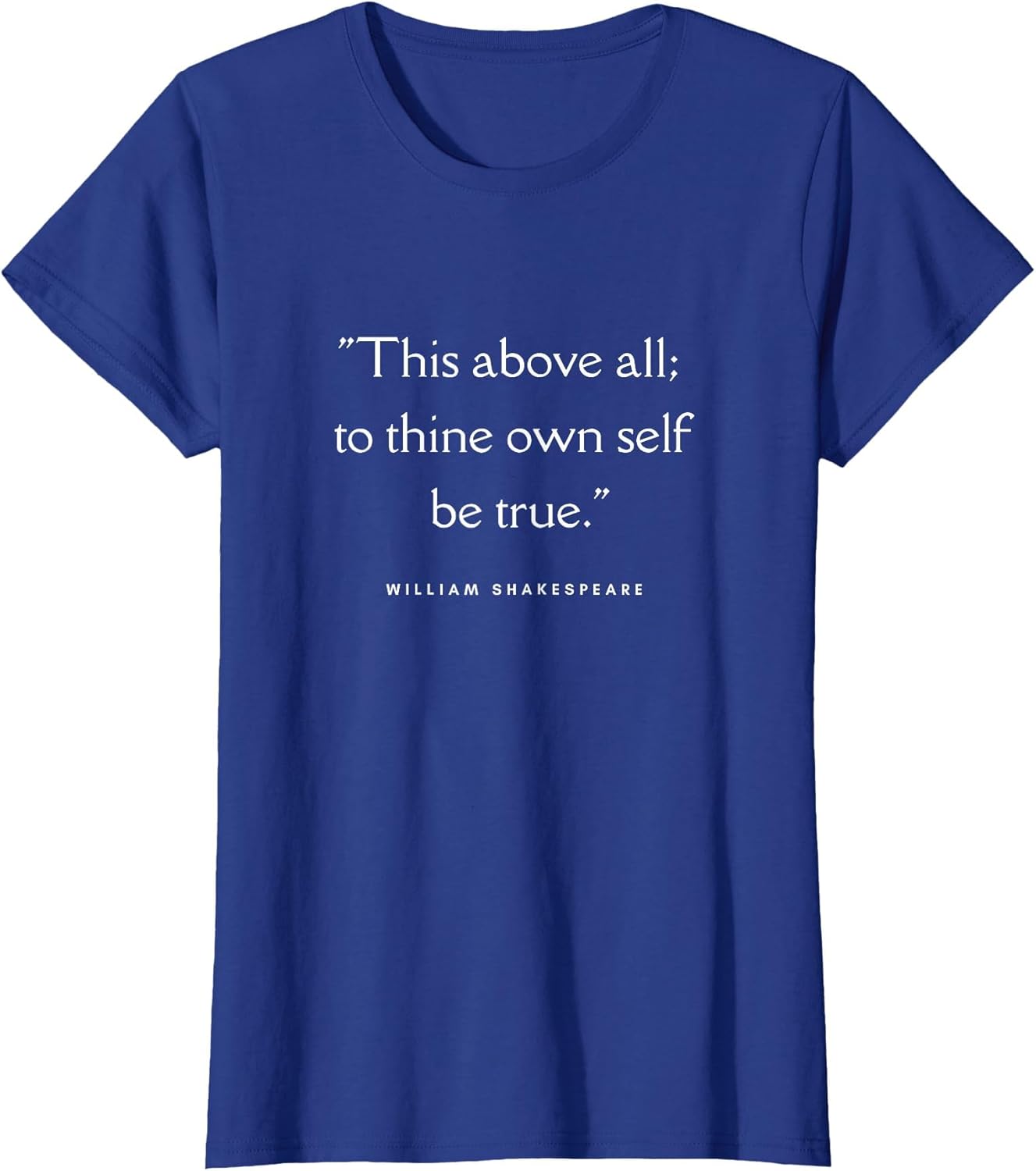 Shakespeare Quote This Above All; to Thine own self be True