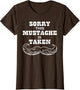 Sorry This Mustache is Take