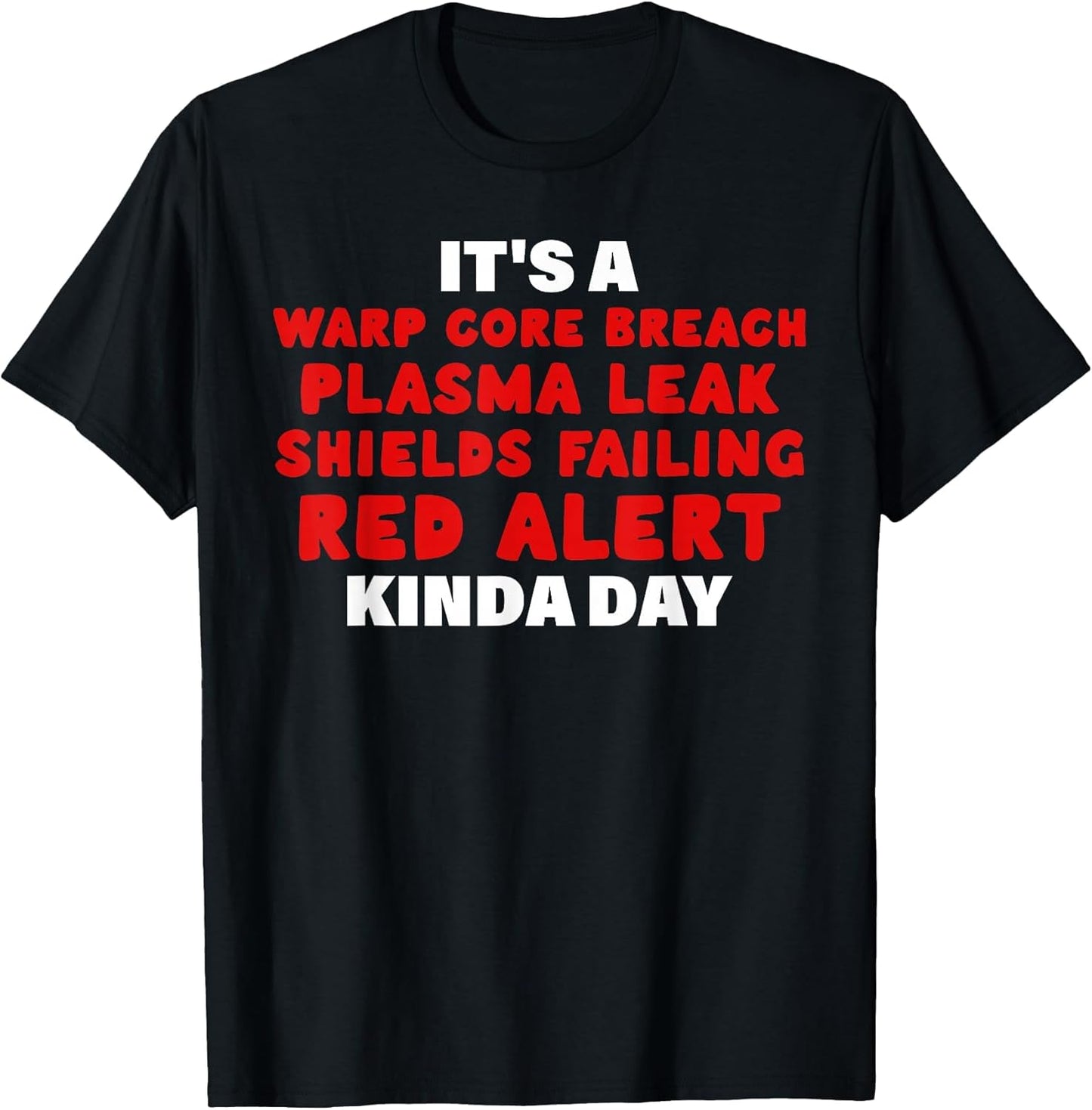 It's A Warp Core Breach Plasma Leak Shields Failing Red
