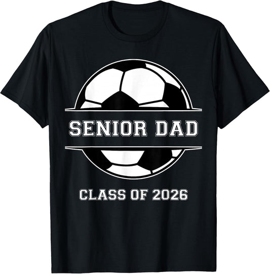 Senior Dad Soccer Class of 2026 Graduation Graduate Men