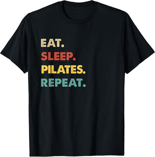 Eat Sleep Pilates Repeat Funny Pilates Lover