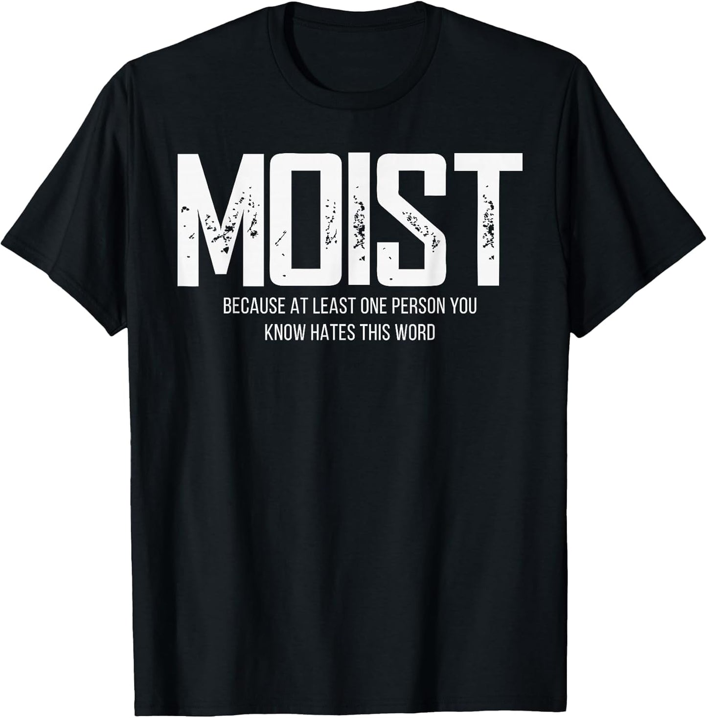 Moist Because at Least One Person You Know Hates This Word