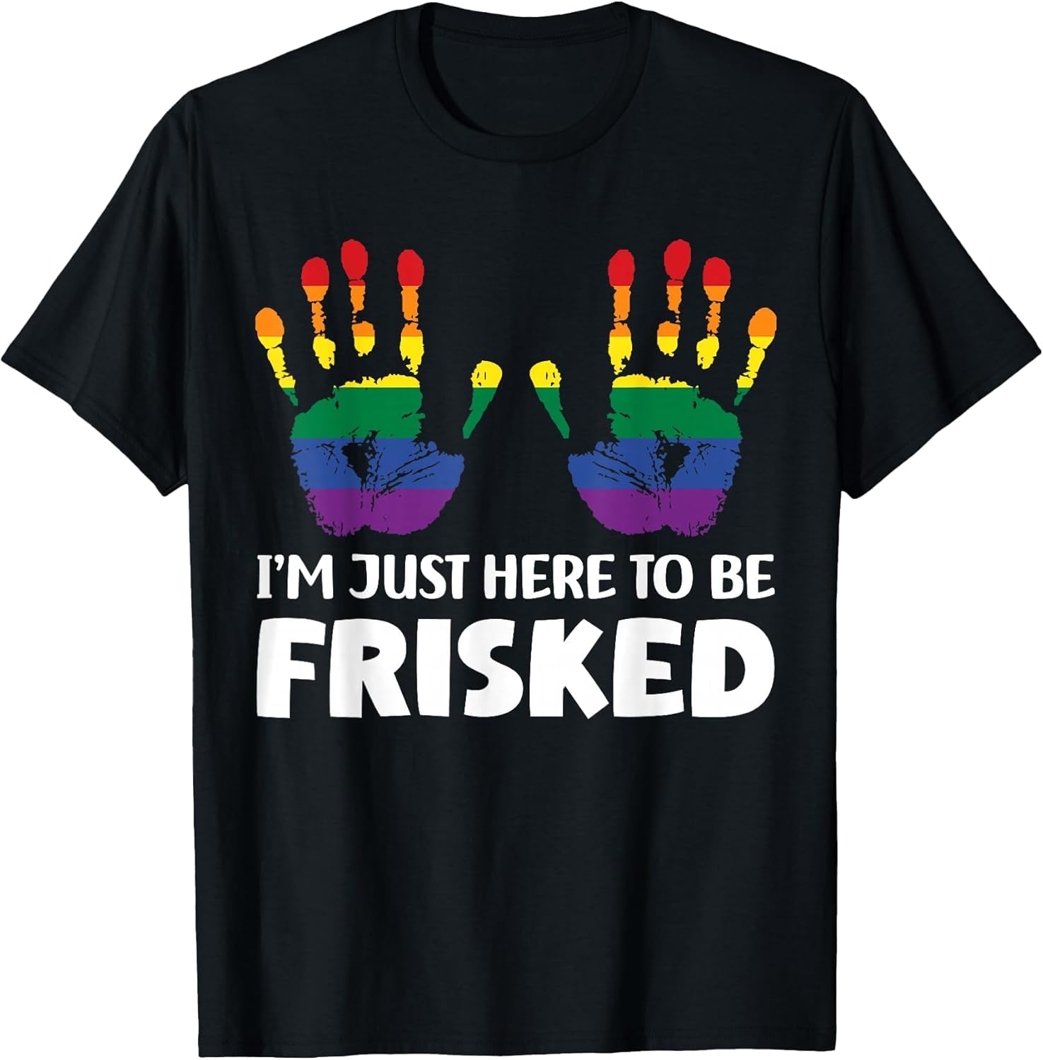 I'm Just Here to Be Frisked Funny TSA Embarrassing Vacation