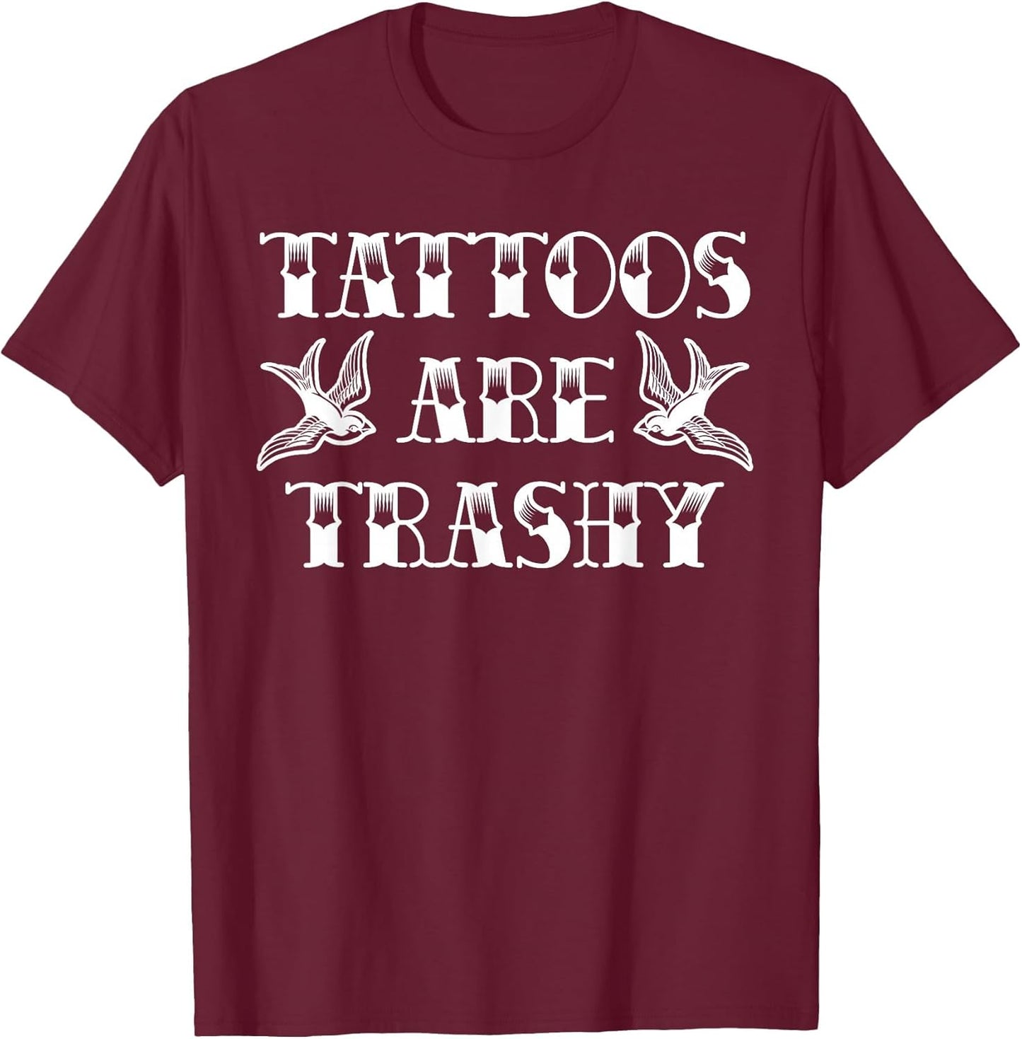 Funny Tattoo Trashy Vintage Tattoos are Trashy Sarcasm