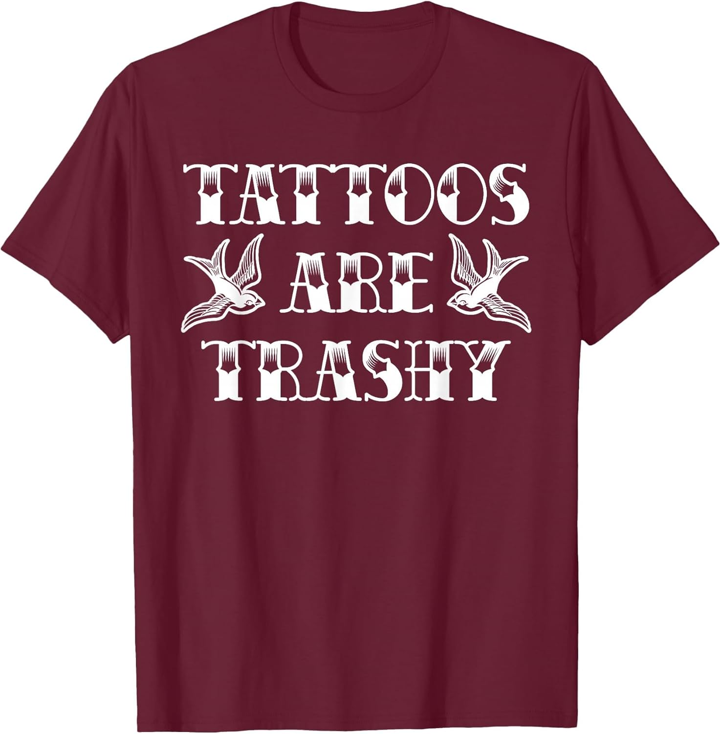 Funny Tattoo Trashy Vintage Tattoos are Trashy Sarcasm