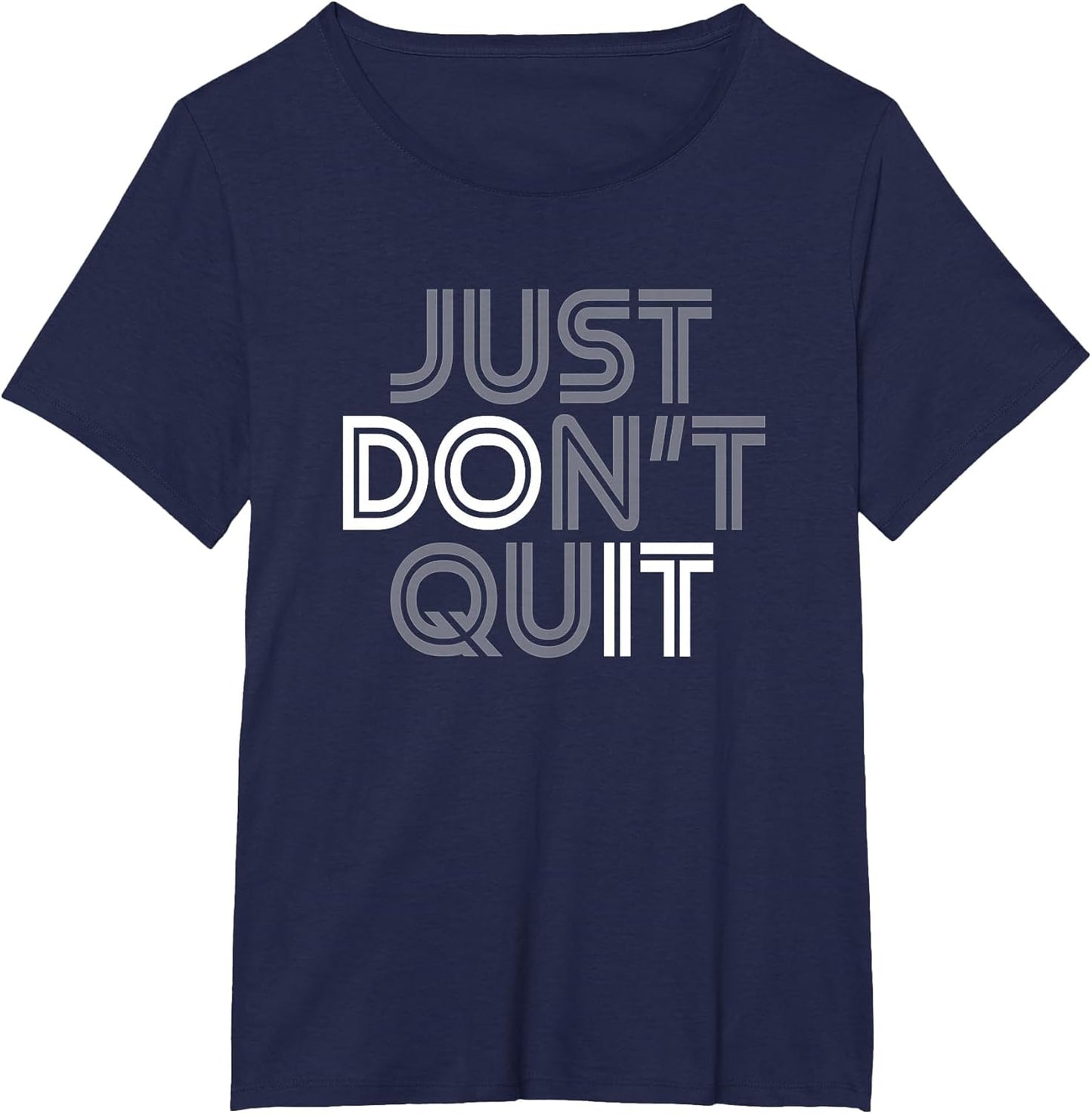 Just Don't Quit - Do It Motivational Statement