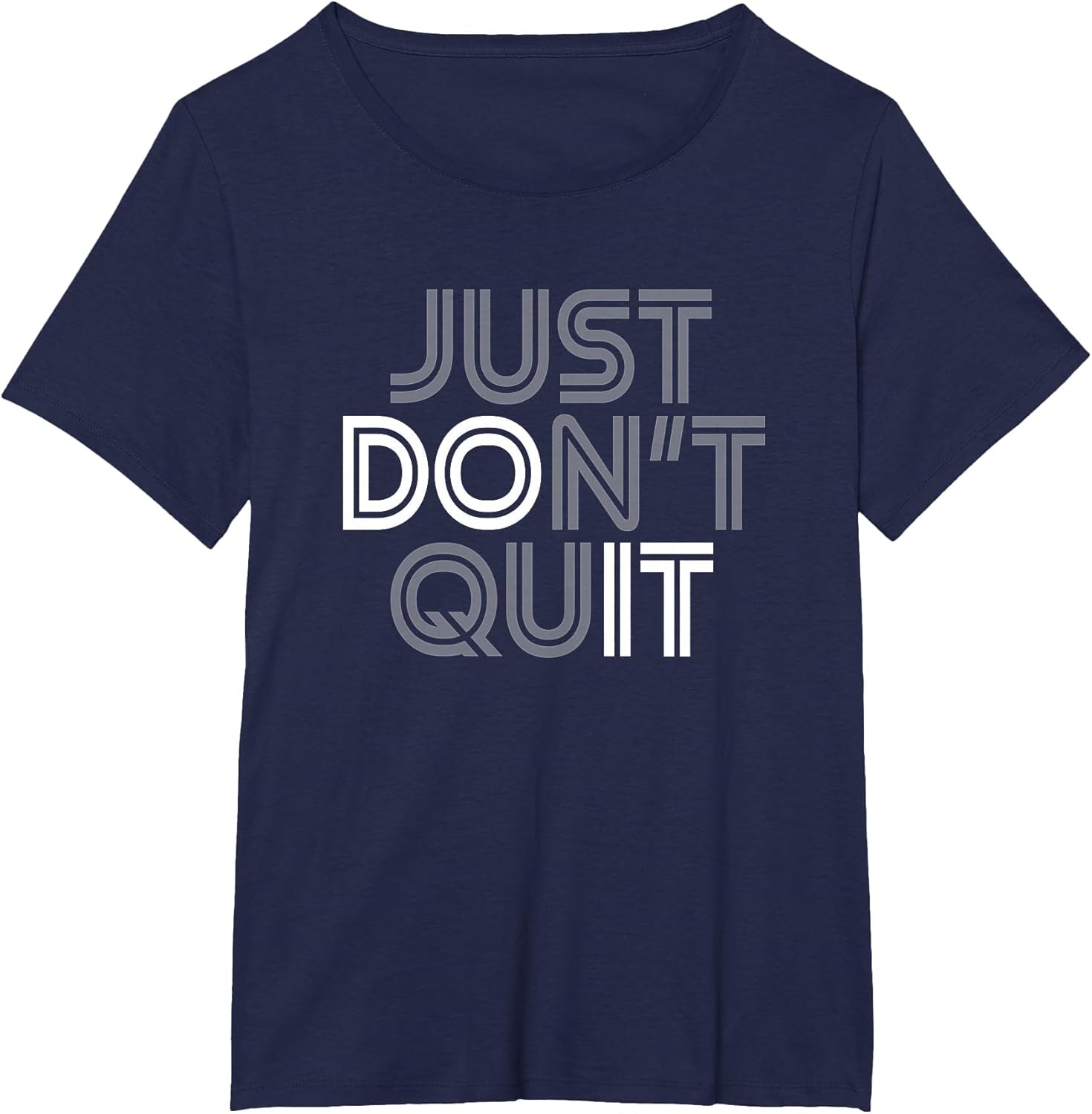 Just Don't Quit - Do It Motivational Statement
