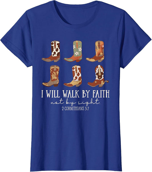 I Will Walk by Faith Not by Sight Cowboy Boots Jesus Christ