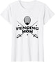 Fencing Mom Fencer Mother