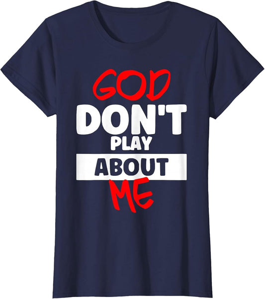 God Don't Play About Me