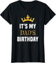Its My Dad's Birthday Fun Sibling Bday Celebration Party