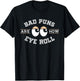 Bad Puns are How Eye Roll - Funny Bad Puns