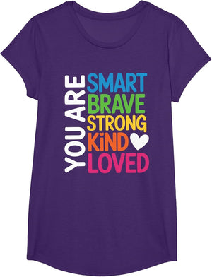 You are SMART Brave Strong Kind Loved Motivation Teacher Kid