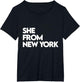 She from New York Shirt, She's from NY NYC, Bronx, 713 832