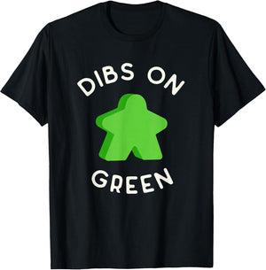 I Call Dibs on That Green Meeple 'Coz I Always Play Green!