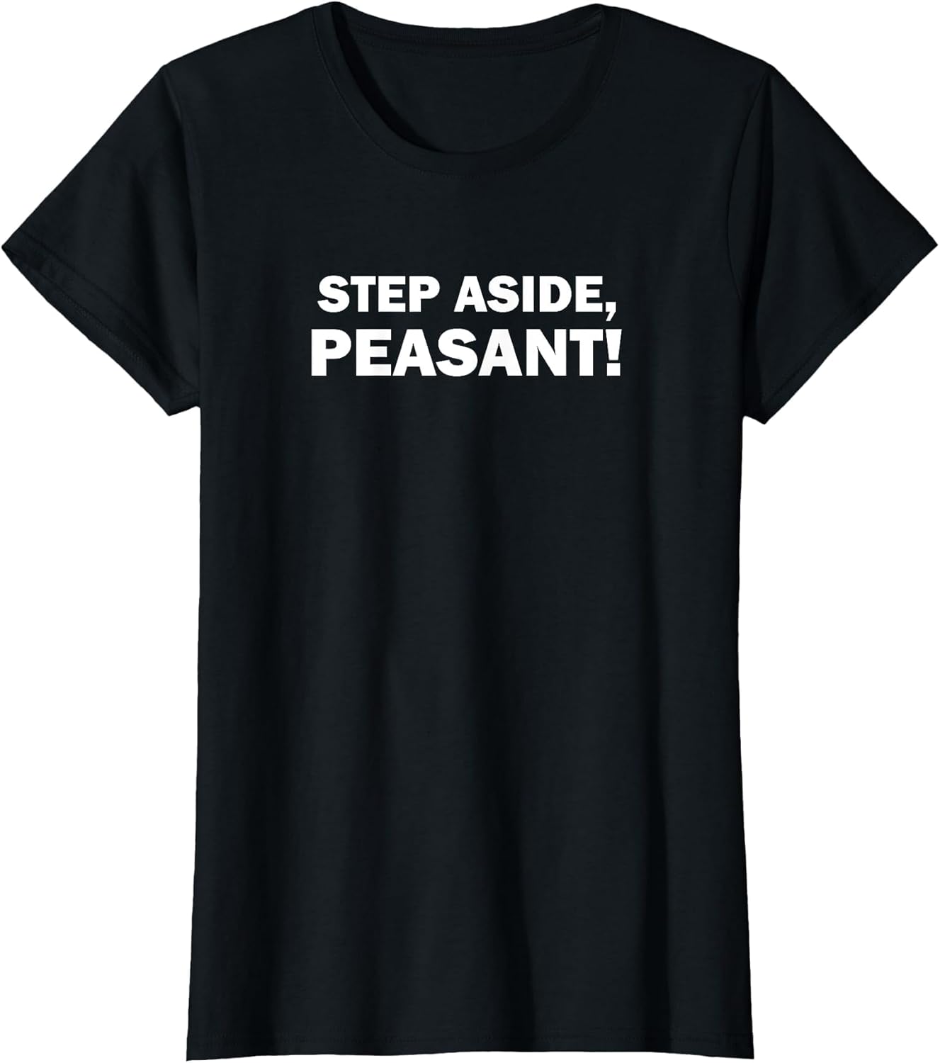 Step Aside Peasant! Funny Ren Faire Medieval Knight