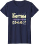 My Rhythm Speaks Louder Than Words Hip Hop Top