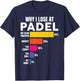 Padel-Shirt Why I Lose at Padel Tennis Funny Men Women
