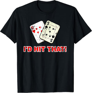 I'd Hit that Poker Cards Game Gambling Grunge Distressed