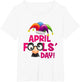 Happy April Fool's Day Shirt April Fools Day 2019 Joke Funny