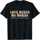 Love Needs No Words Autism Mom Special Education Teacher