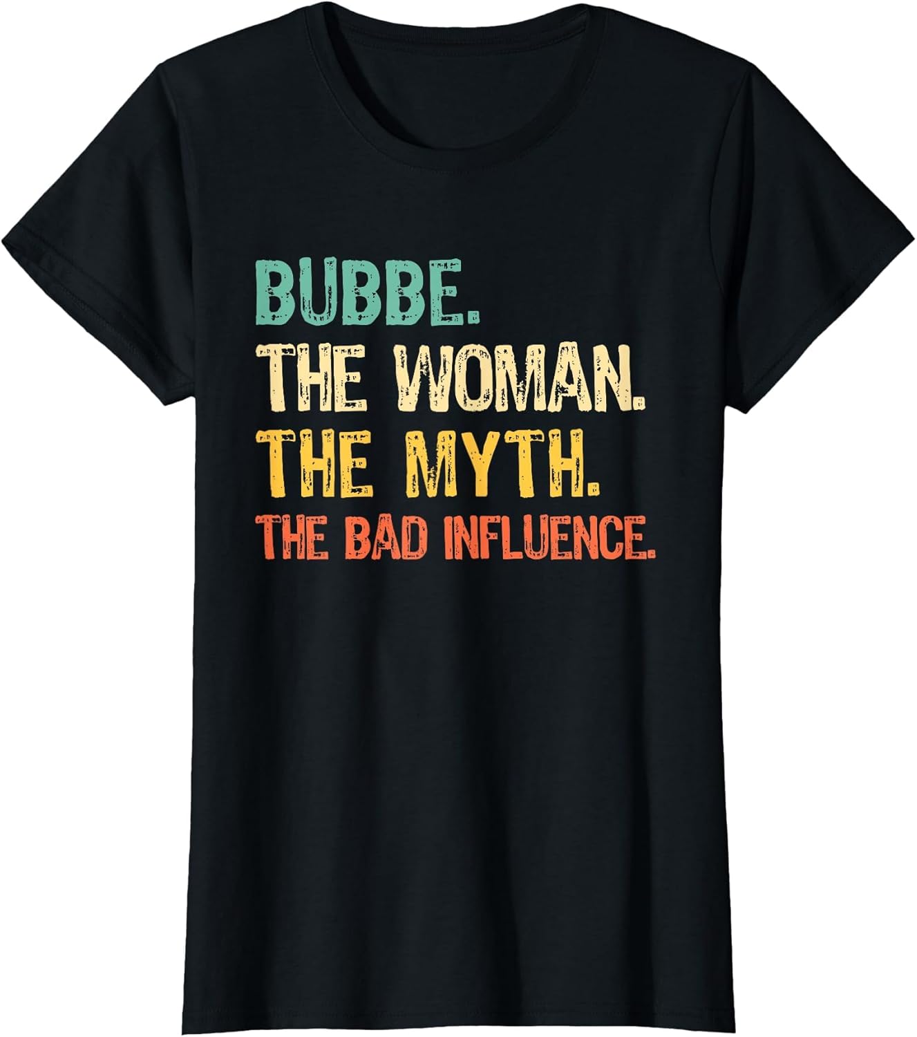 Bubbe The Woman The Myth The Bad Influence Funny Vintage