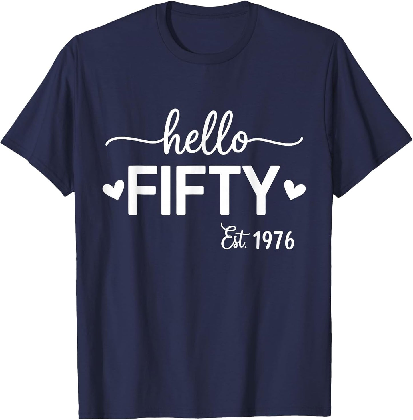Hello Fifty 50 Years Old est 1976 50th Birthday Women