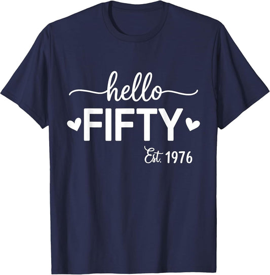 Hello Fifty 50 Years Old est 1976 50th Birthday Women