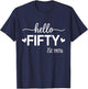 Hello Fifty 50 Years Old est 1976 50th Birthday Women