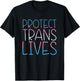 Protect Trans Lives Transgender Right Activist Trans Ally