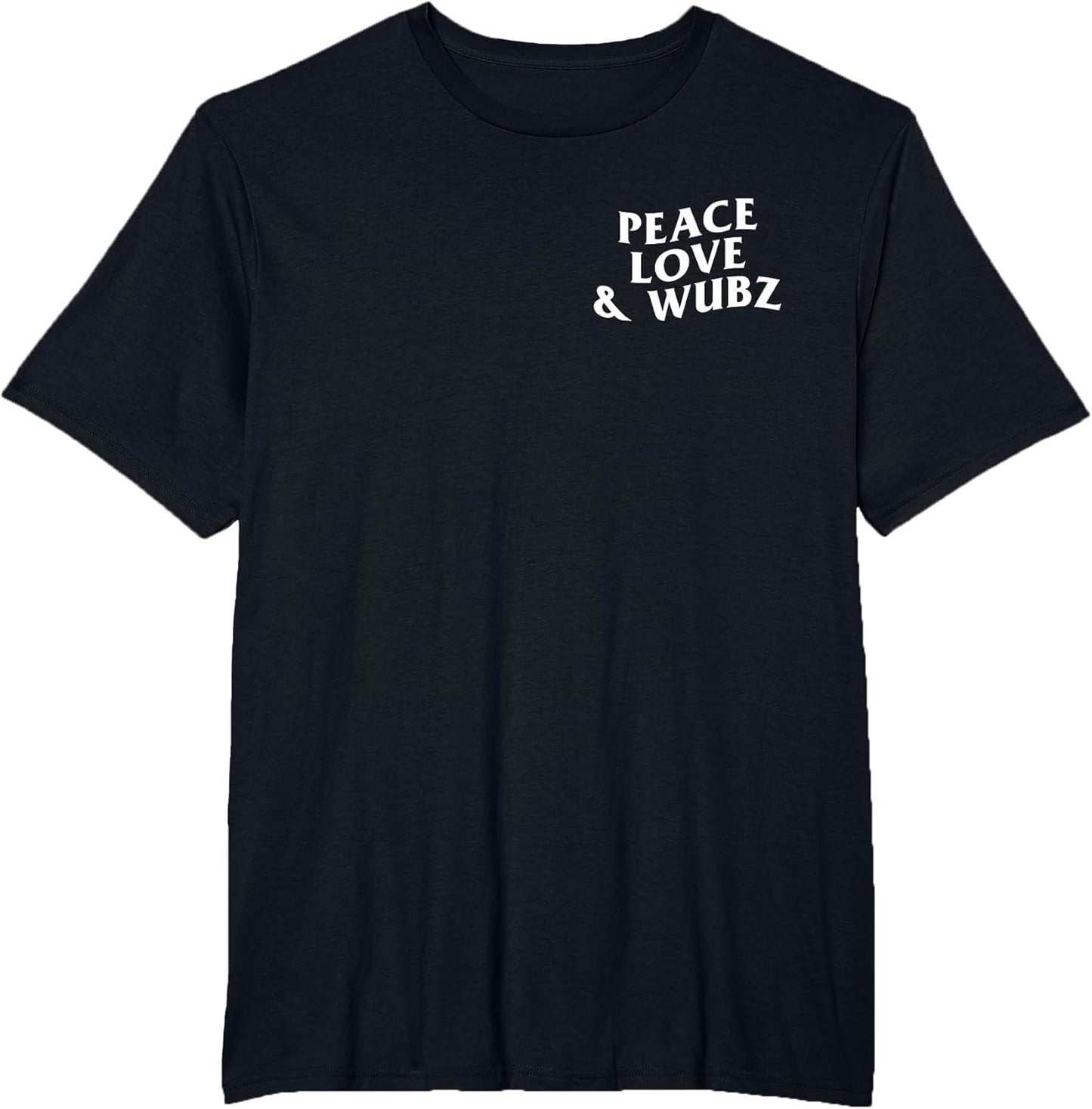 Peace Love and Wubz Funny Techno House Music Rave EDM Slay