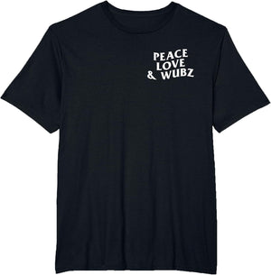 Peace Love and Wubz Funny Techno House Music Rave EDM Slay