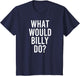 What Would Billy Do Funny Personalized Name Joke Men Gift