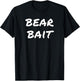 Bear Bait Funny Gay Bear Hunter Pride Merch
