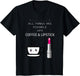 All Things are Possible with Coffee Lipstick T Shirt Kawaii
