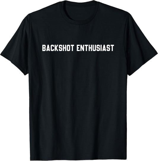 Backshot Enthusiast