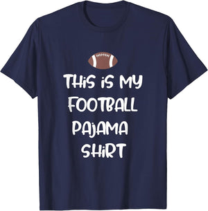 This is My Football Pajama Shirt for Players Boys Men Women