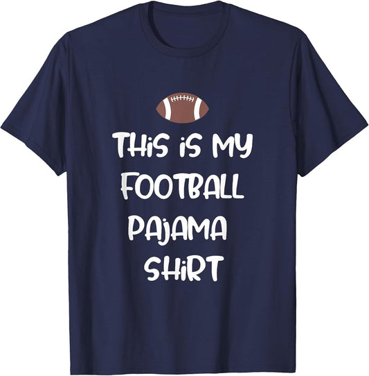 This is My Football Pajama Shirt for Players Boys Men Women