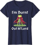 I’m Burnt Out M’Lord Funny Knight Frog