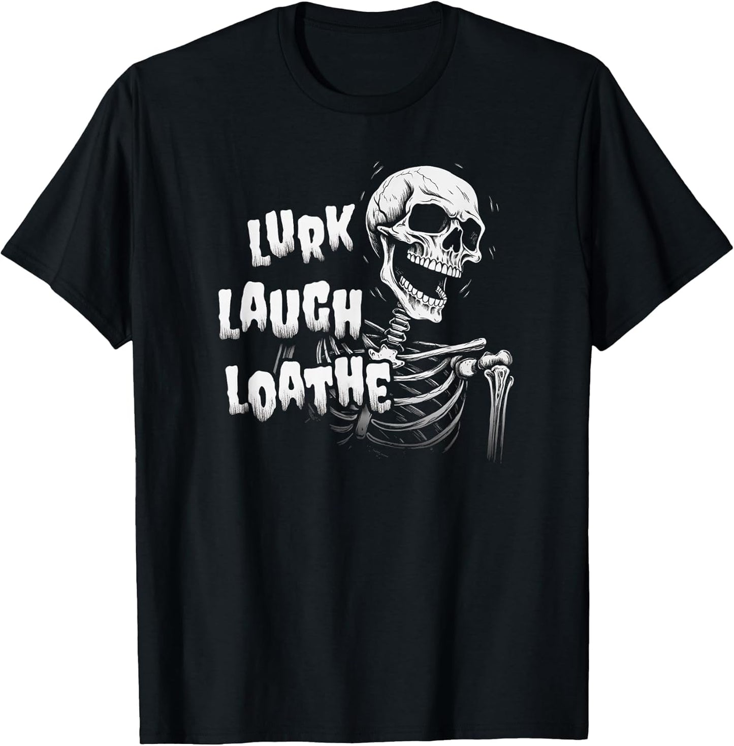 Lurk Laugh Loathe Skeleton