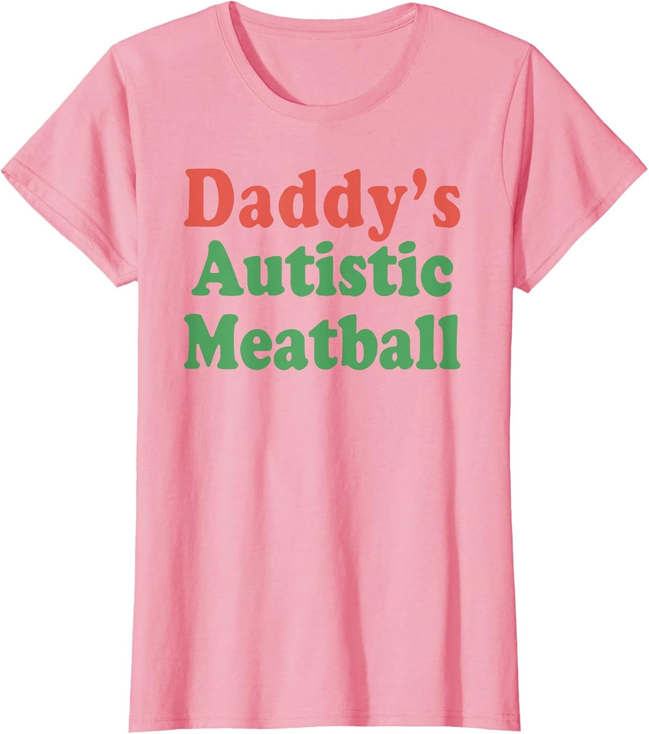 Daddy's Autistic Meatball