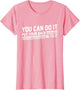 You Can Do It Put Your Back Into It Funny Motivation Saying