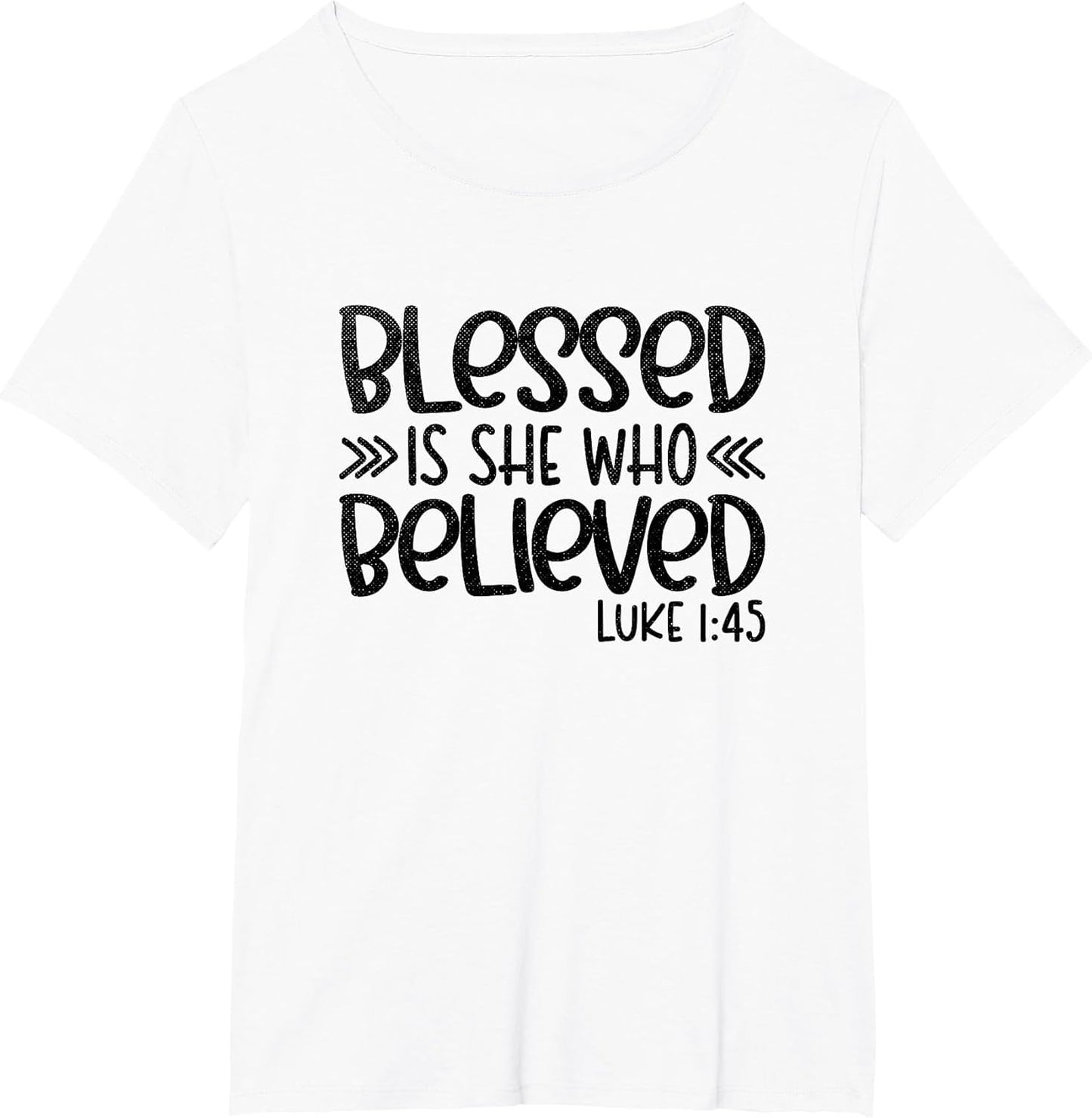 Blessed is She Who Believed Luke 1:45 Religious Christian
