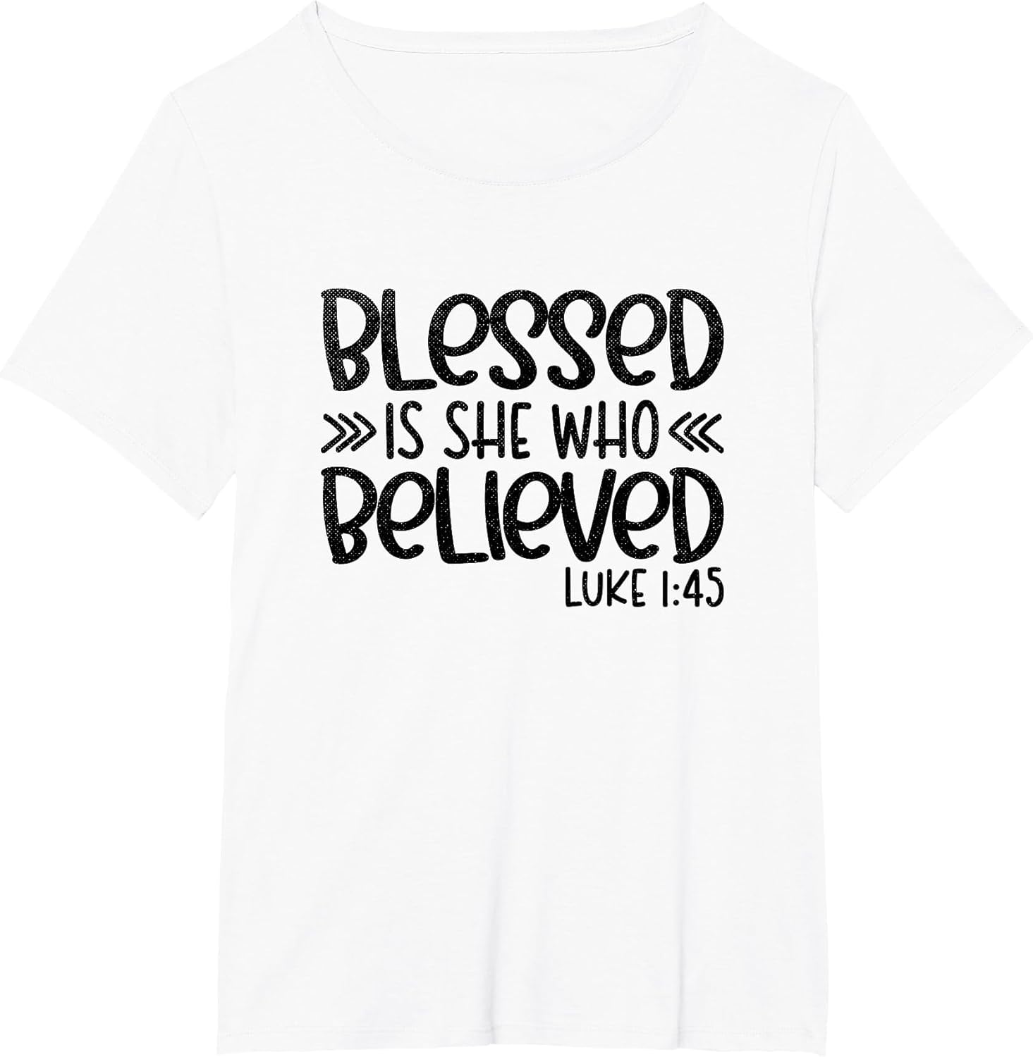 Blessed is She Who Believed Luke 1:45 Religious Christian