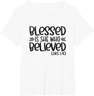 Blessed is She Who Believed Luke 1:45 Religious Christian