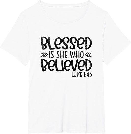 Blessed is She Who Believed Luke 1:45 Religious Christian