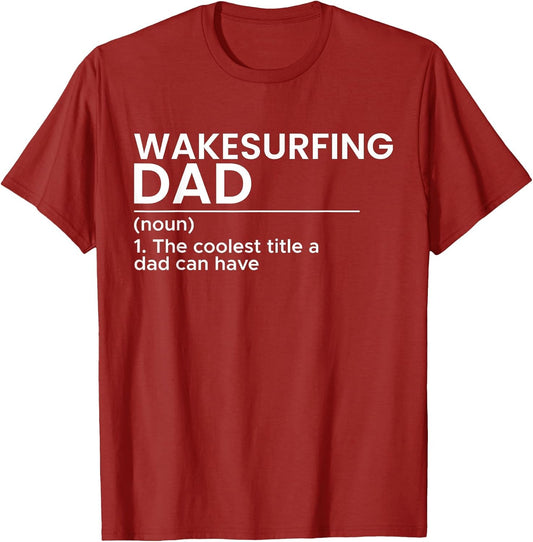 Wakesurfing Dad Wakeboard Wakeboarding Wakesurf Surf Board