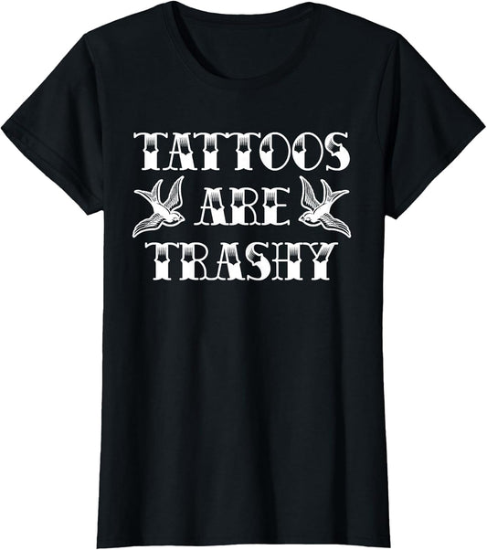 Funny Tattoo Trashy Vintage Tattoos are Trashy Sarcasm